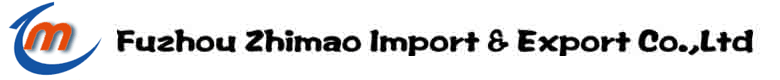 FUZHOU ZHIMAO IMPORT &EXPORT CO., LTD